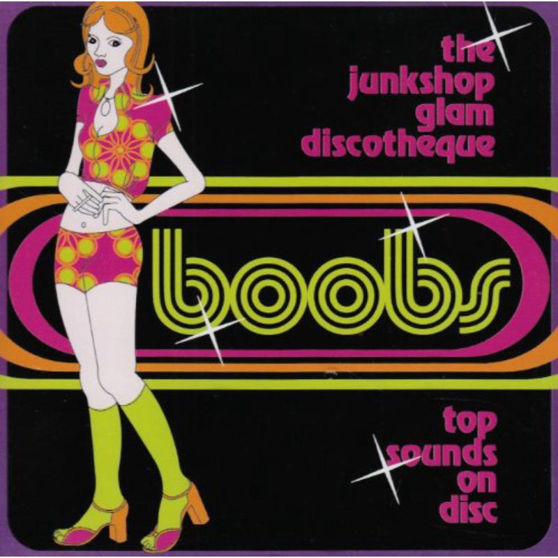 Various Artists: Boobs - The Junkshop Glam Discotheque