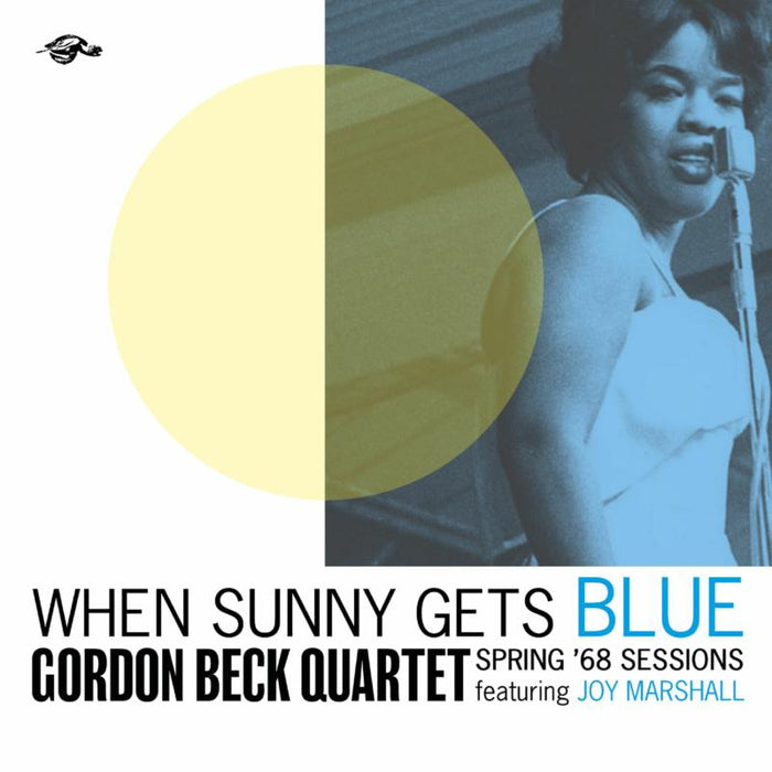 Gordon Beck Quartet: When Sunny Gets Blue ~ Spring '68 Sessions