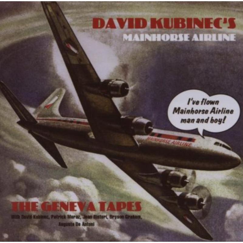 David Kubinec's Mainhorse Airl: Geneva Tapes