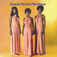The Flirtations: Sounds Like The Flirtations