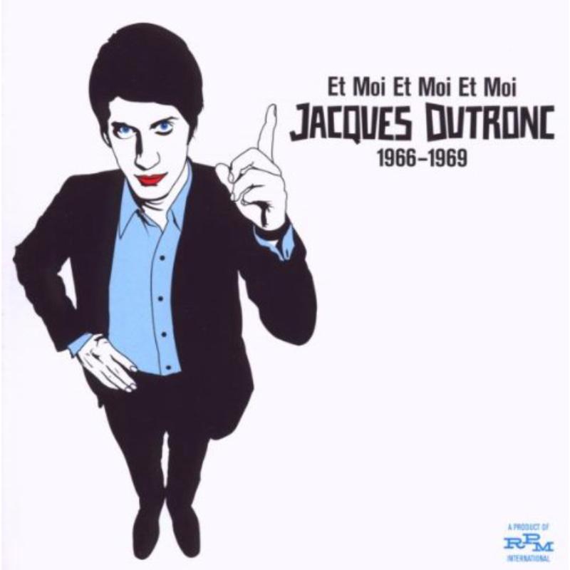 Jacques Dutronc: Et Moi Et Moi Et Moi 1966-1969