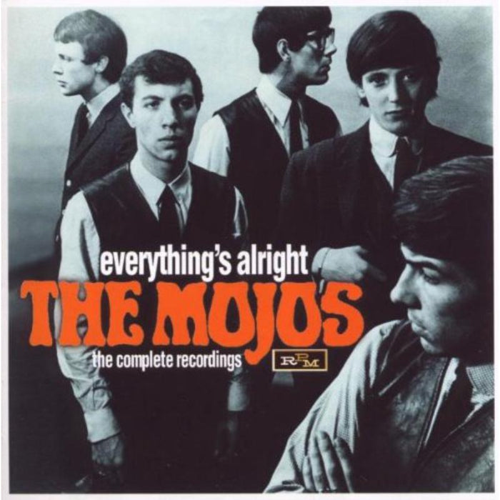 The Mojos: Everythings Alright - The Complete Recordings