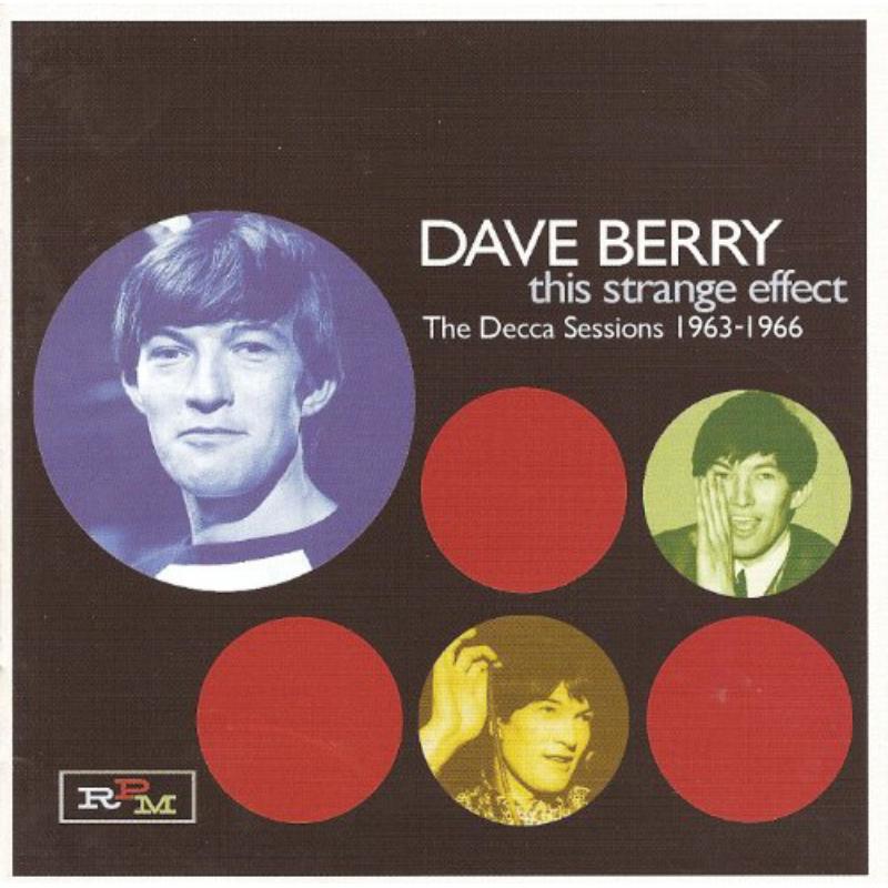Dave Berry This Strange Effect The Decca Sessions Volume One Proper Music Dave Berry This Strange Effect The Decca Sessions Volume One Proper Music