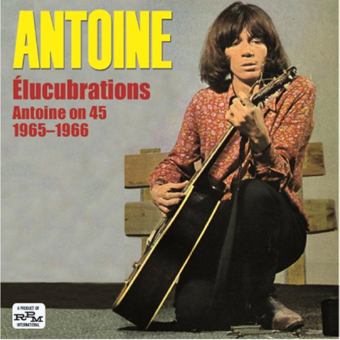 Antoine: Elucubrations: Antoine On 45 1965-1966