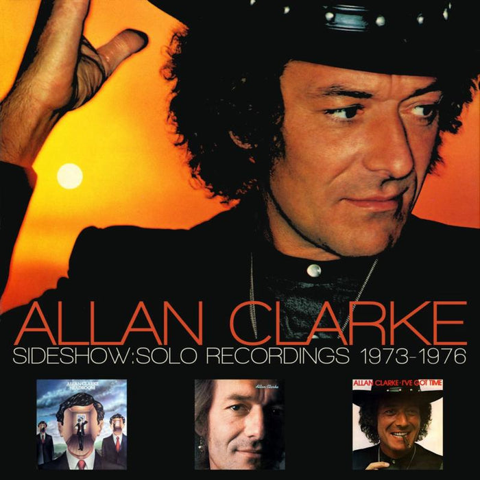 Allan Clarke: Sideshow Solo Recordings 1973-1976