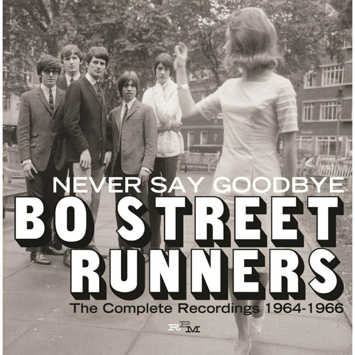 Bo Street Runners: Never Say Goodbye - The Complete Recordings 1964-1966