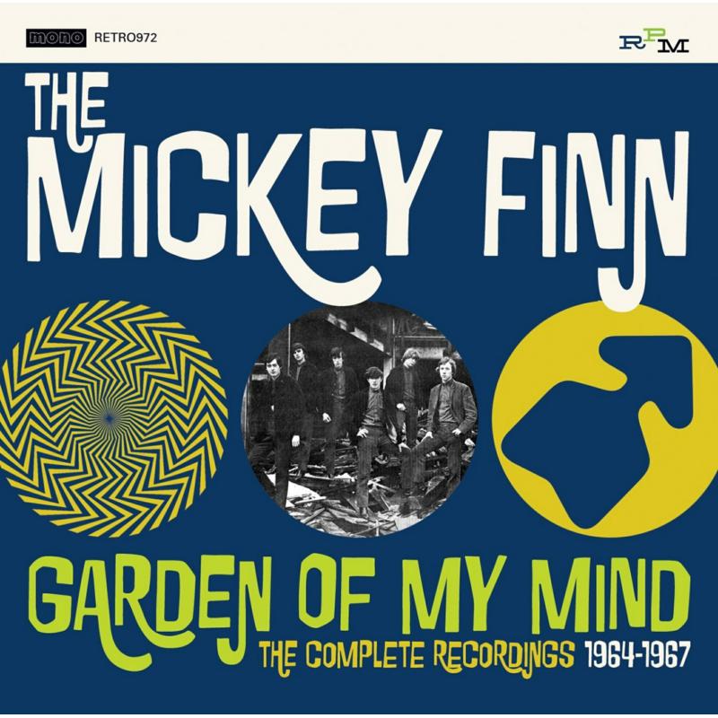 The Mickey Finn: Garden Of My Mind The Complee Recordings 1964-1967