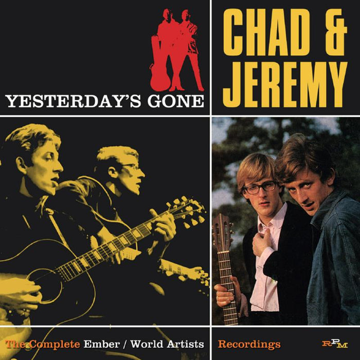 Chad & Jeremy: Yesterday's Gone - The Complete Ember / World Artists Recordings