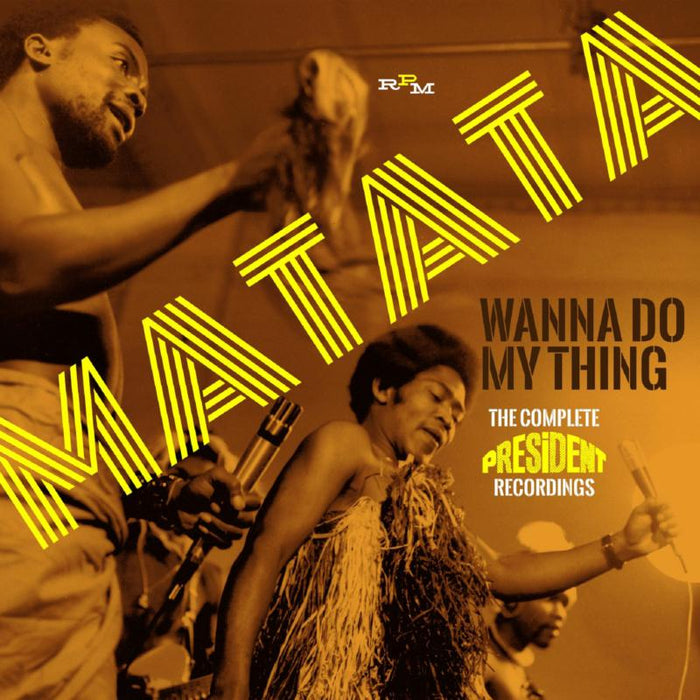 Matata: Wanna' Do My Thing: The Complete President Recordings