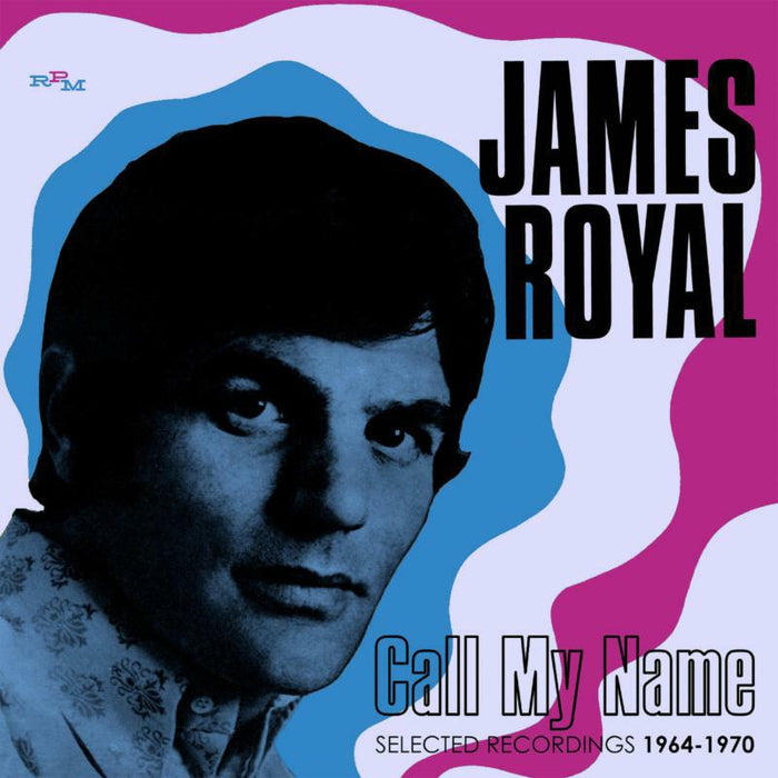 James Royal: Call My Name: Selected Recordings (1964-1970)