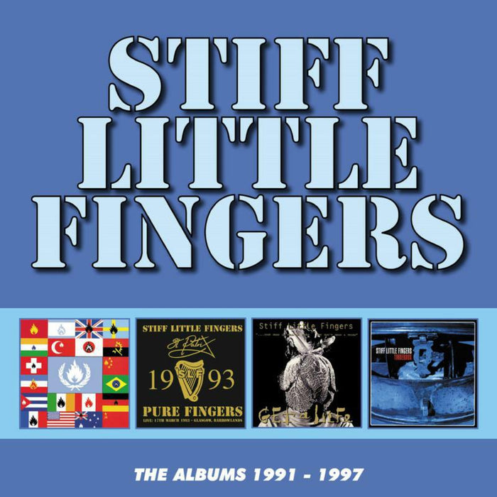 Stiff Little Fingers: The Albums: 1991-1997