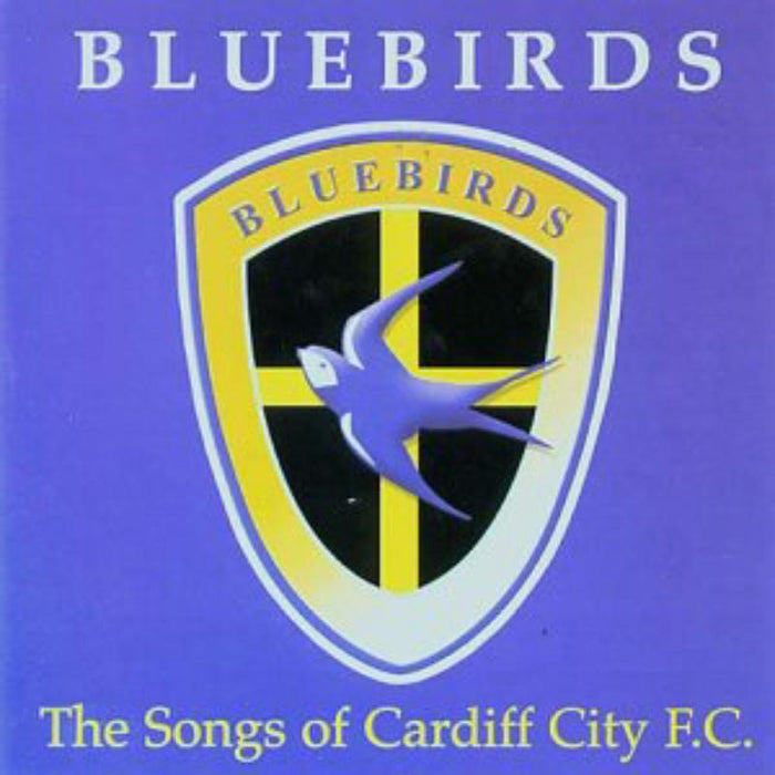 Various Artists: Bluebirds: The Songs Of Cardiff City F.C.