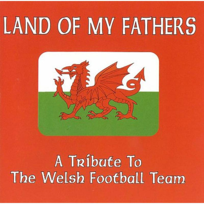 Various    (Wales): Land Of My Fathers ~ A Tribute