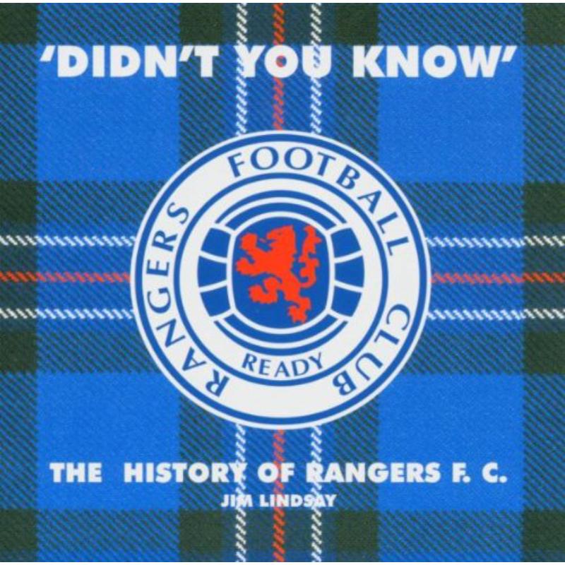 Jim Lindsay  (Rangers): Didnt You Know: A History Of R