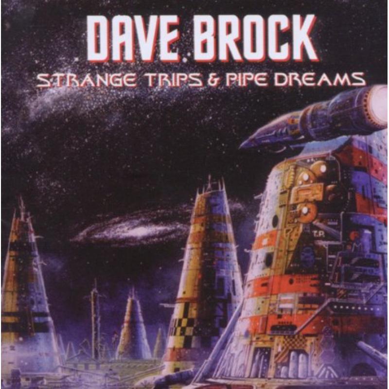 Dave Brock: Strange Trips And Pipe Dreams