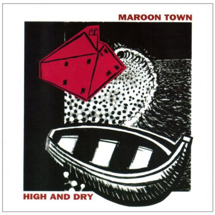 Maroon Town: High And Dry