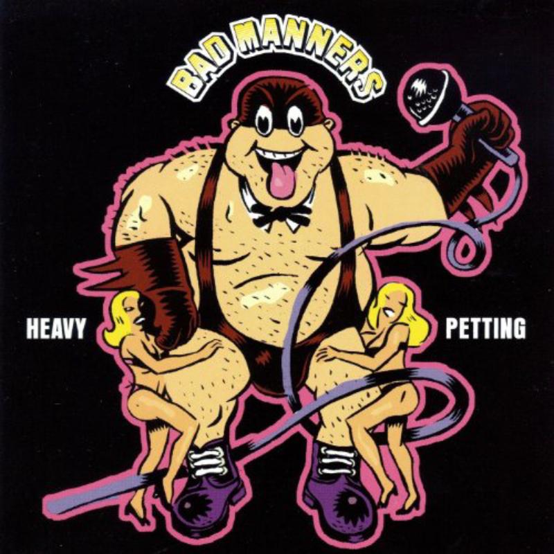 Bad Manners: Heavy Petting