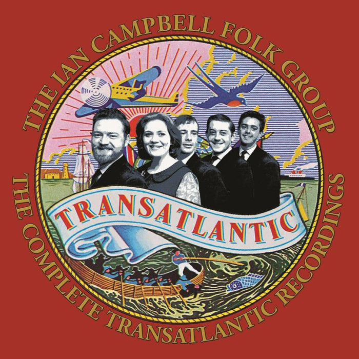 Ian Campbell Folk Group: The Complete Transatlantic Recordings