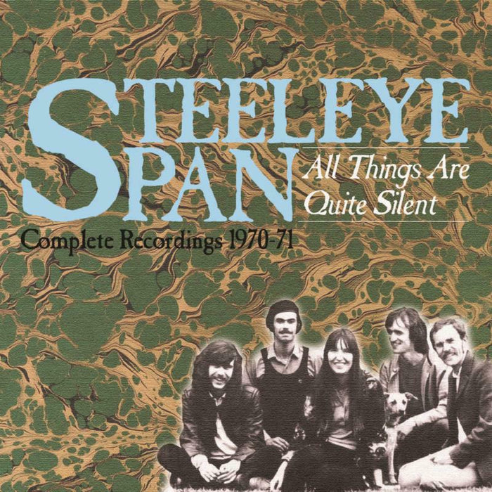 Steeleye Span: All Things Are Quite Silent ~ The Complete Recordings 1970-71
