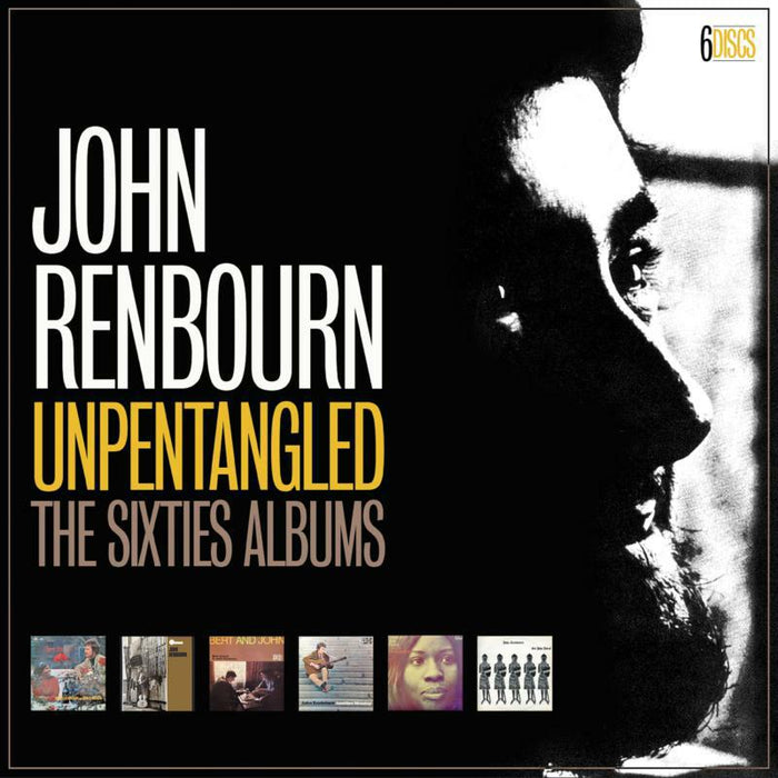 John Renbourn: Unpentangled ~ The Sixties Albums