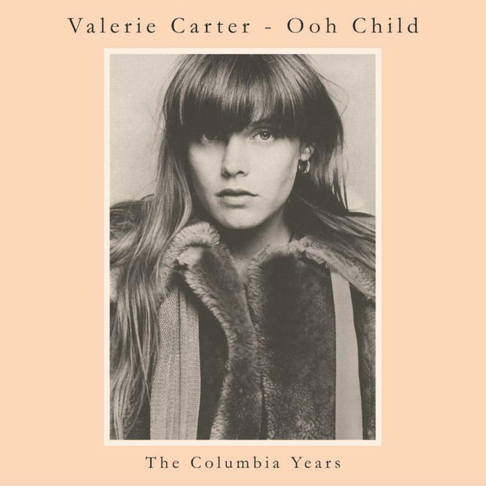 Valerie Carter: Ooh Child: The Columbia Years