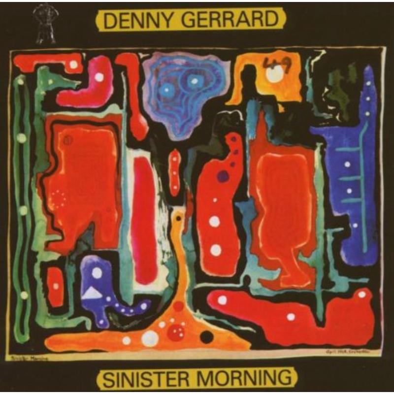 Denny Gerrard: Sinister Morning