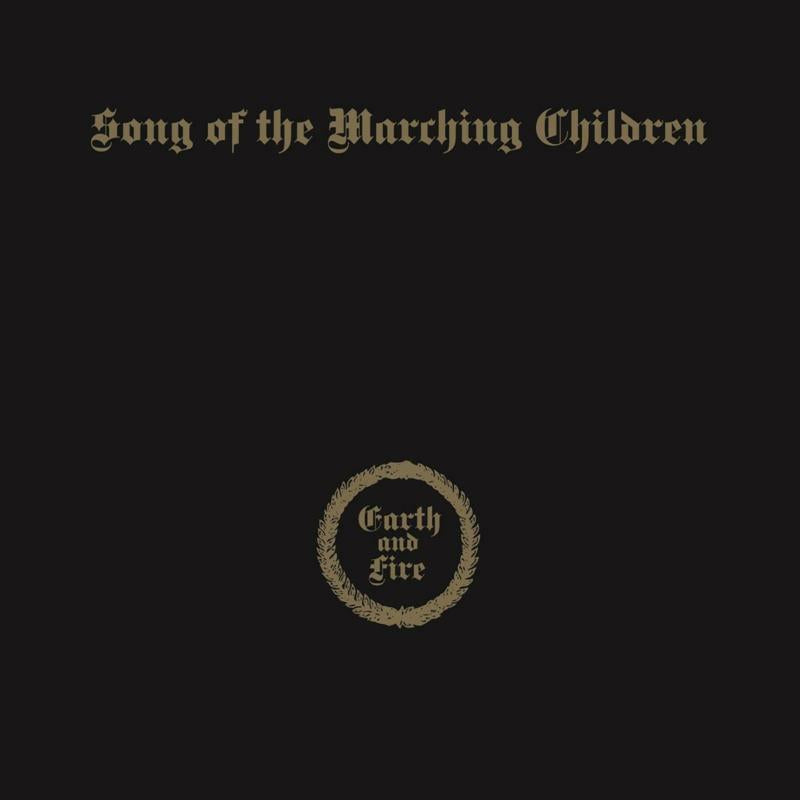 Earth & Fire: Song Of The Marching Children