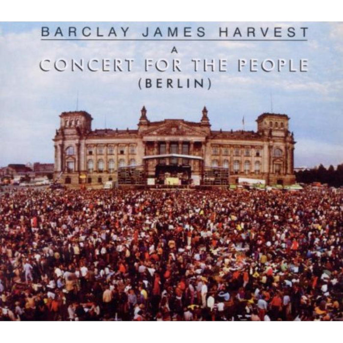 Barclay James Harvest: A Concert For The People - Berlin