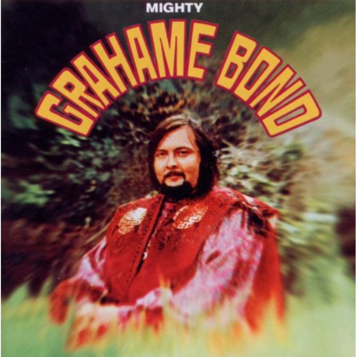 Graham Bond: Mighty Grahame Bond