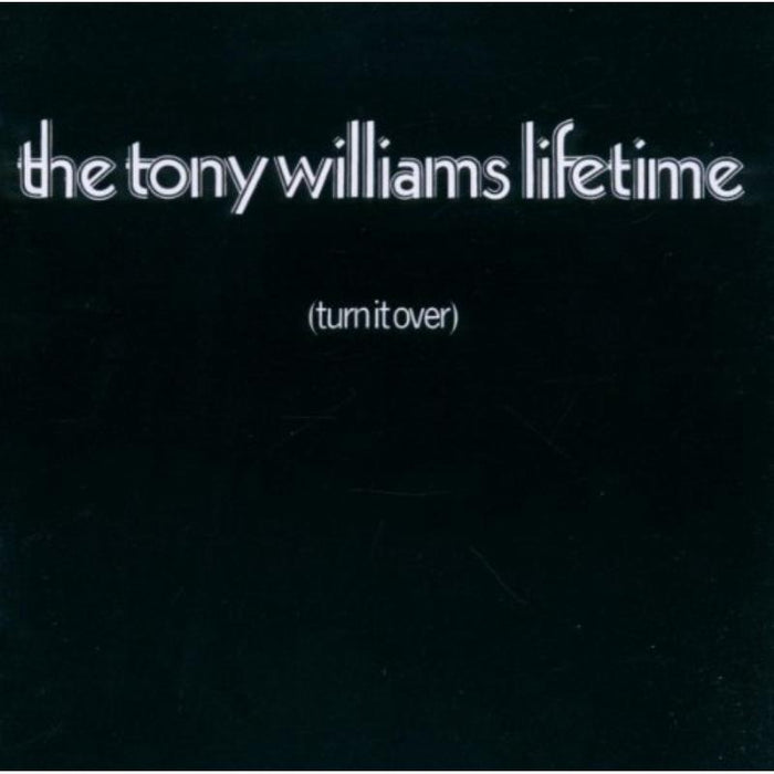 The Tony Williams Lifetime: Turn It Over