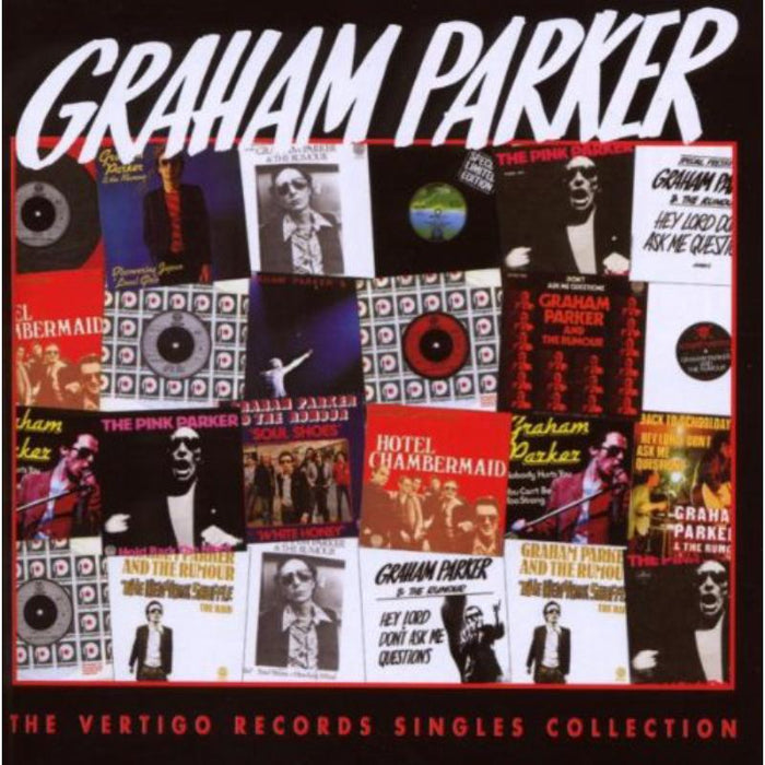 Graham Parker And The Rumour: Vertigo Singles Collection