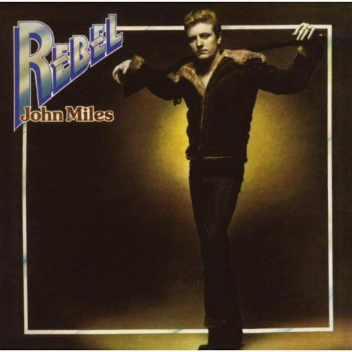 John Miles: Rebel