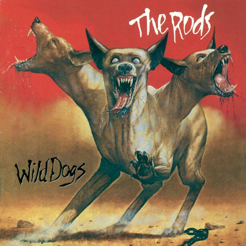 The Rods: Wild Dogs