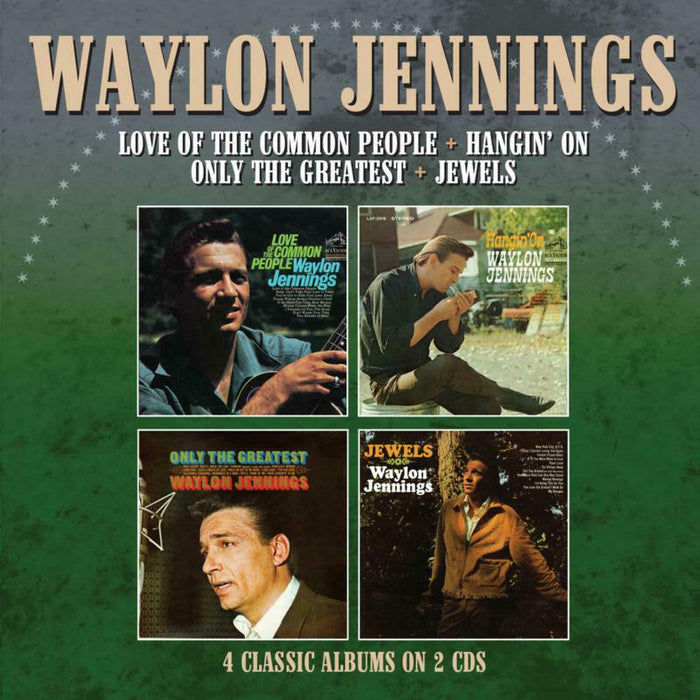Waylon Jennings: Love Of The Common People / Hangin' On / Only The Greatest / Jewels (4 Albums On 2CDs)