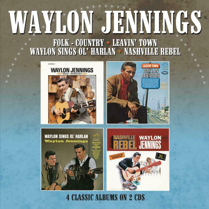 Waylon Jennings: Folk-Country / Leavin' Town / Waylon Sings Ol' Harlan / Nashville Rebel (4 Albums On 2CDs)