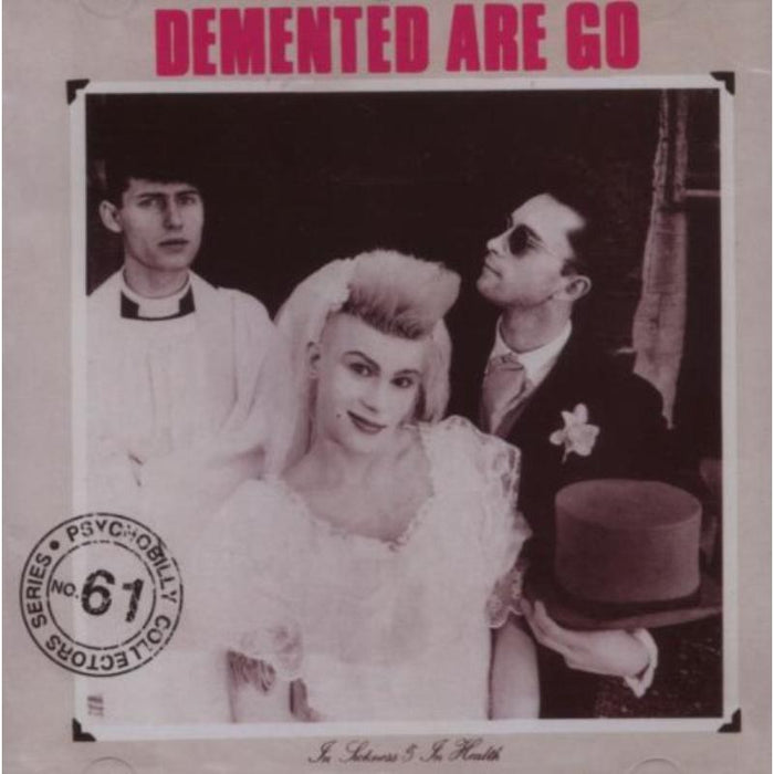 Demented Are Go: In Sickness And In Health