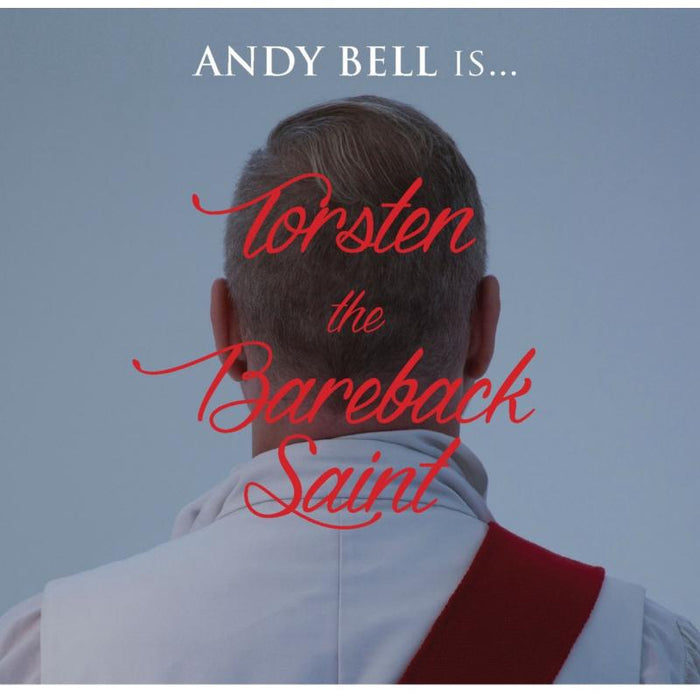 Andy Bell: Torsten The Bareback Saint