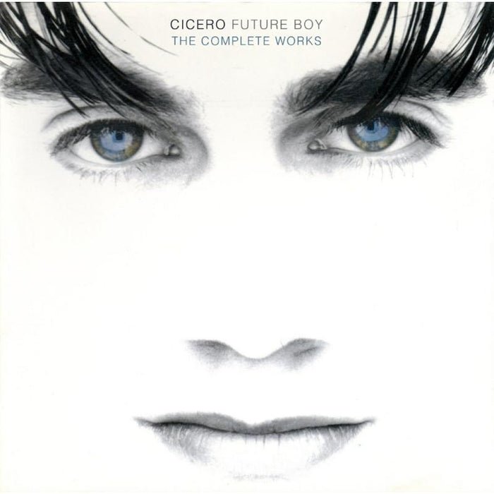 Cicero: Future Boy - The Complete Works