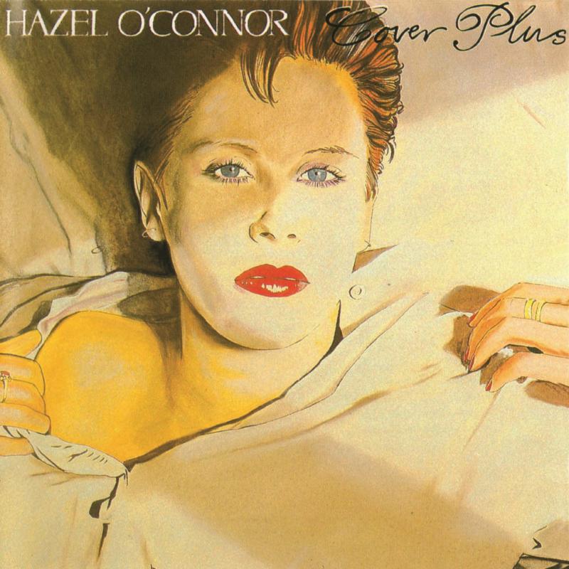 Hazel O'Connor: Cover Plus