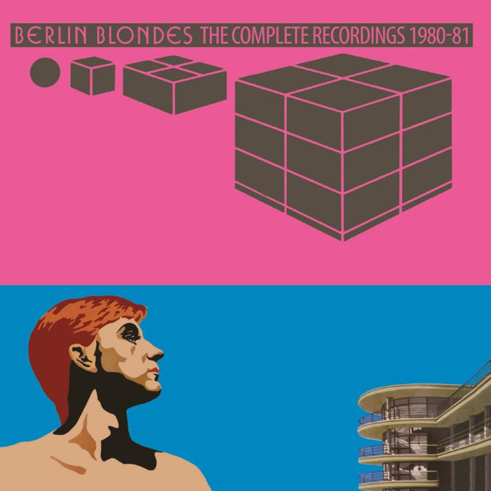 BERLIN BLONDES: THE COMPLETE RECORDINGS 1980-81