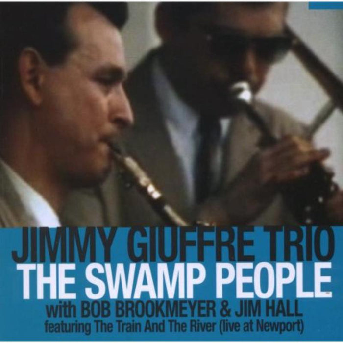 Jimmy Giuffre Trio: The Swamp People