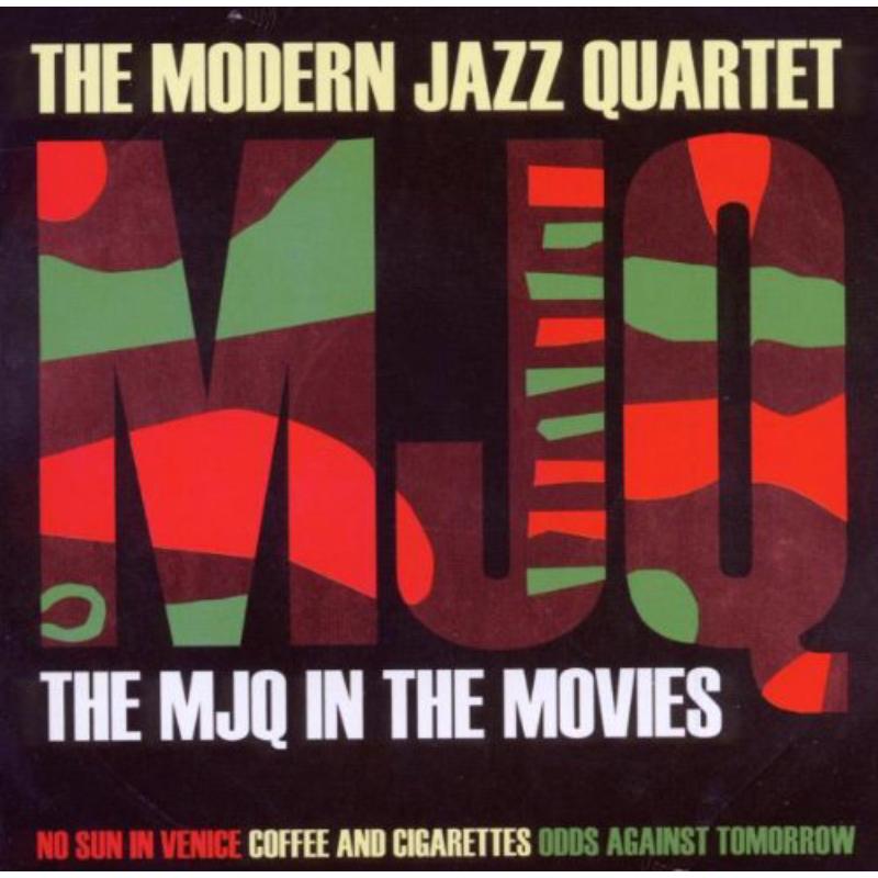 Modern Jazz Quartet: The Mjq In The Movies