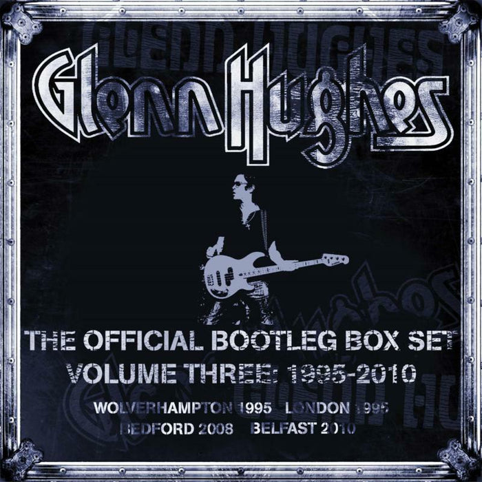 Glenn Hughes: The Official Bootleg Box Set Volume Three 1995-2010: 6CD Remastered Boxset