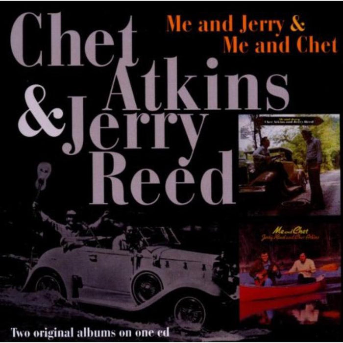 Chet Atkins & Jerry Reed: Me And Jerry / Me And Chet