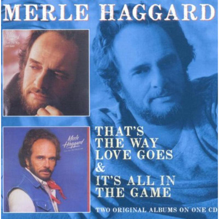 Merle Haggard: Thats The Way Love Goes / Its All In The Game