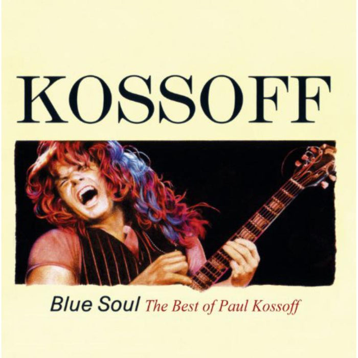 Paul Kossoff: Blue Soul - The Best Of Paul Kossof