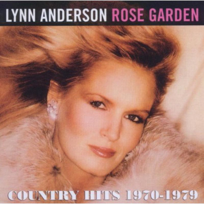 Lynn Anderson: Rose Garden - Country Hits 1970-1979