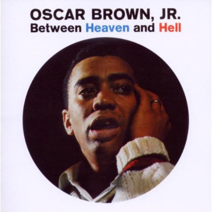 Oscar Jr. Brown: Between Heaven And Hell