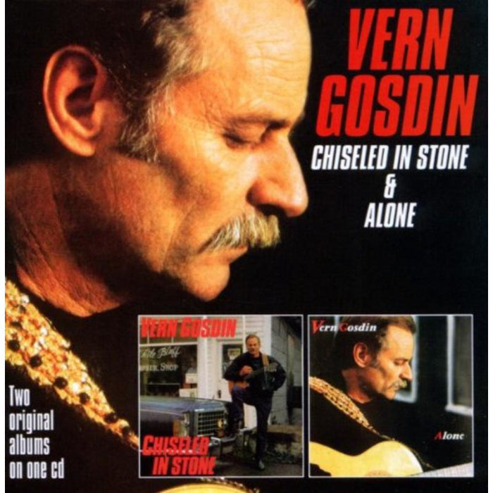 Vern Gosdin: Chiseled In Stone / Alone