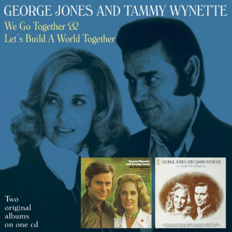 George Jones & Tammy Wynette: We Go Together / Let's Build A World Together